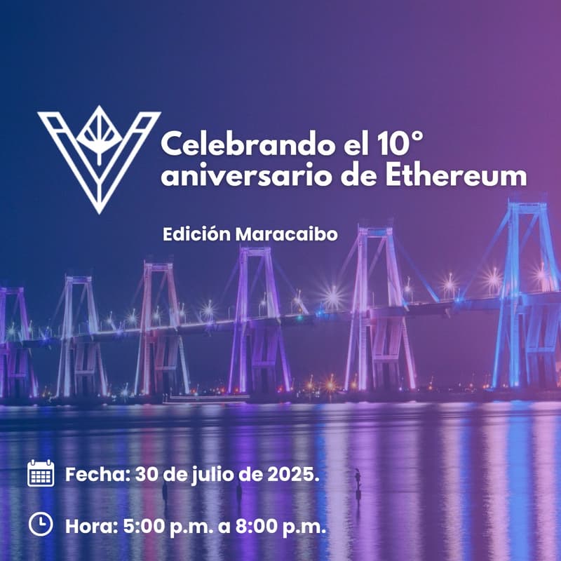 Cover Image for Celebrando el 10º aniversario de Ethereum en Maracaibo