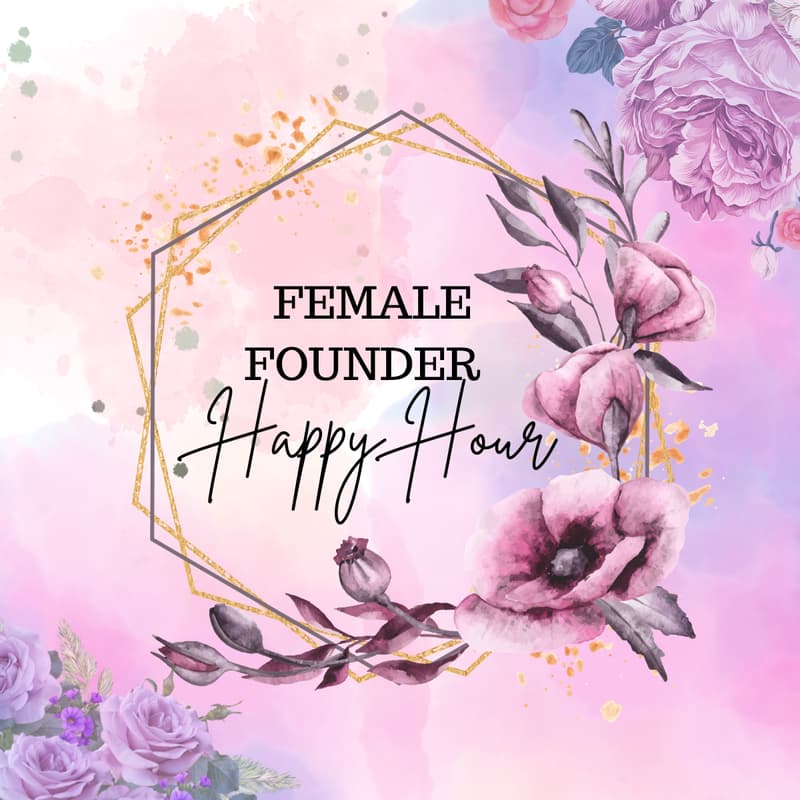 Cover Image for Female Founder Happy Hour