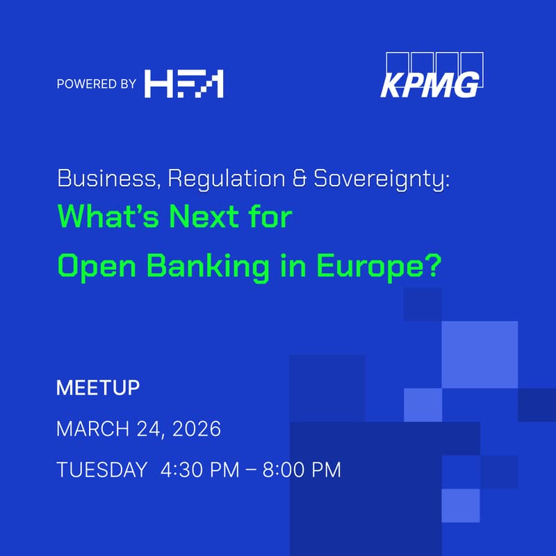 Cover Image for Business, Regulation & Sovereignty: What’s Next for Open Banking in Europe? - Organised by the Hungarian Fintech Association