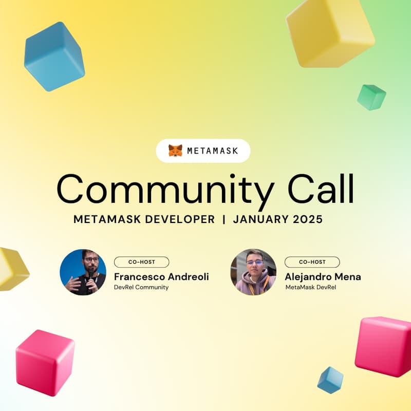 Cover Image for MetaMask Developer Community Call - January 2025