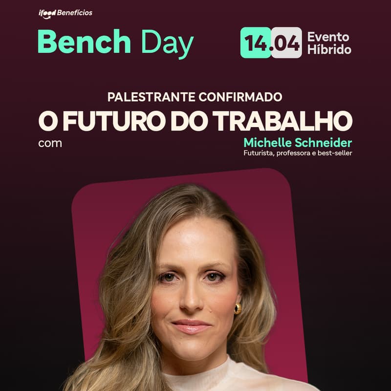 Cover Image for Bench Day | 4ª Edição - O Futuro do Trabalho com Michele Schneider - Online