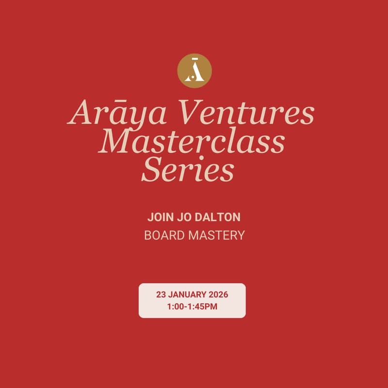 Cover Image for Arāya Ventures Masterclass Series - Board Mastery