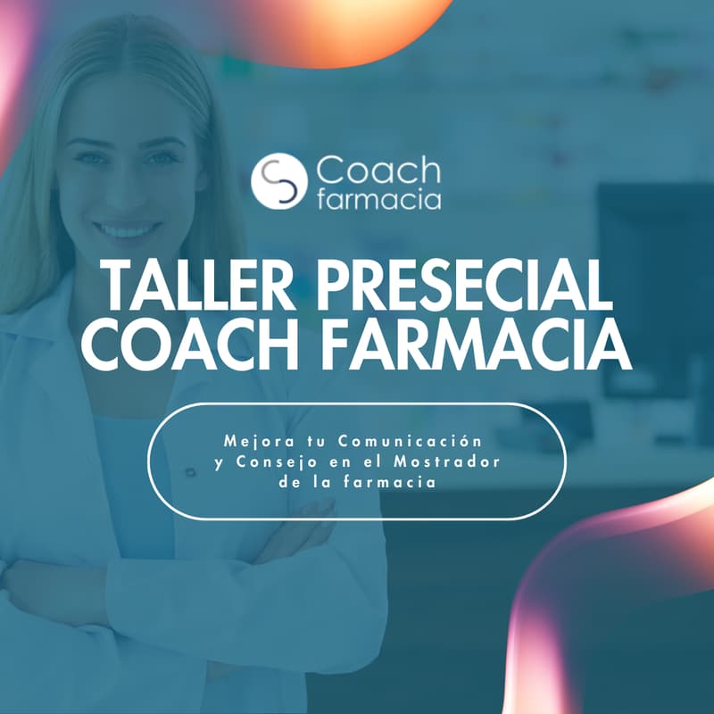 Cover Image for Taller Presencial en Madrid: Mejora tu Comunicación y Consejo en el Mostrador de la Farmacia