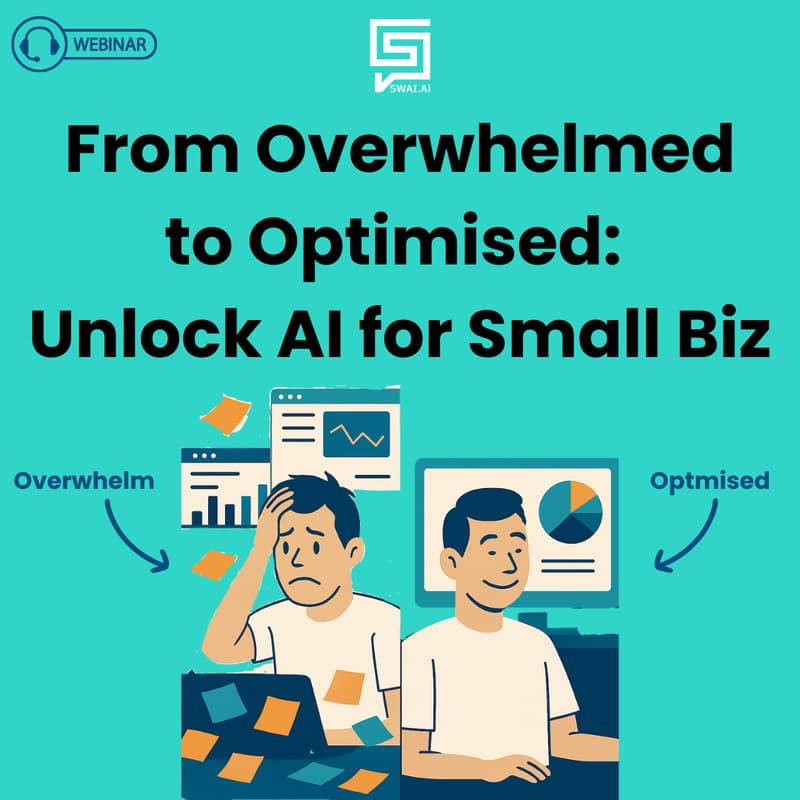 Cover Image for From Overwhelmed to Optimised: Unlock AI for Small Biz