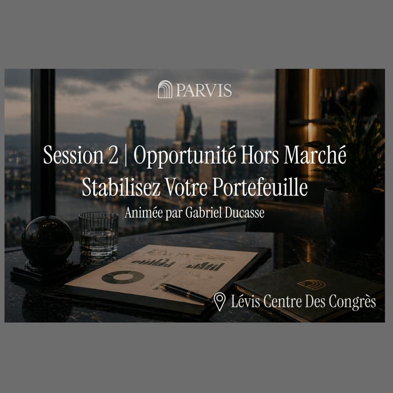 Cover Image for Session 2 | Opportunité Hors Marché | Stabilisez Votre Portefeuille