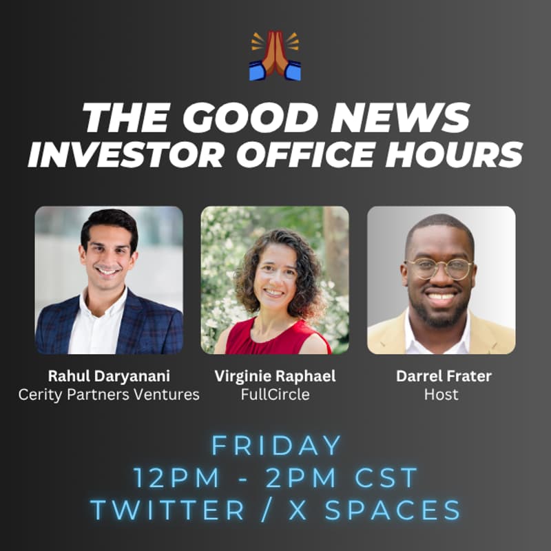 Cover Image for The Good News - Investor Office Hours w/ Cerity Partners Ventures & FullCircle