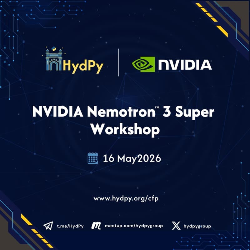 Cover Image for HydPy is hosting an NVIDIA Nemotron 3 Super Workshop - India