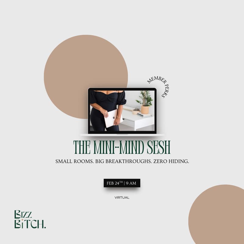 Cover Image for Virtual: The Mini-Mind Sesh w/ Bizz B*tches