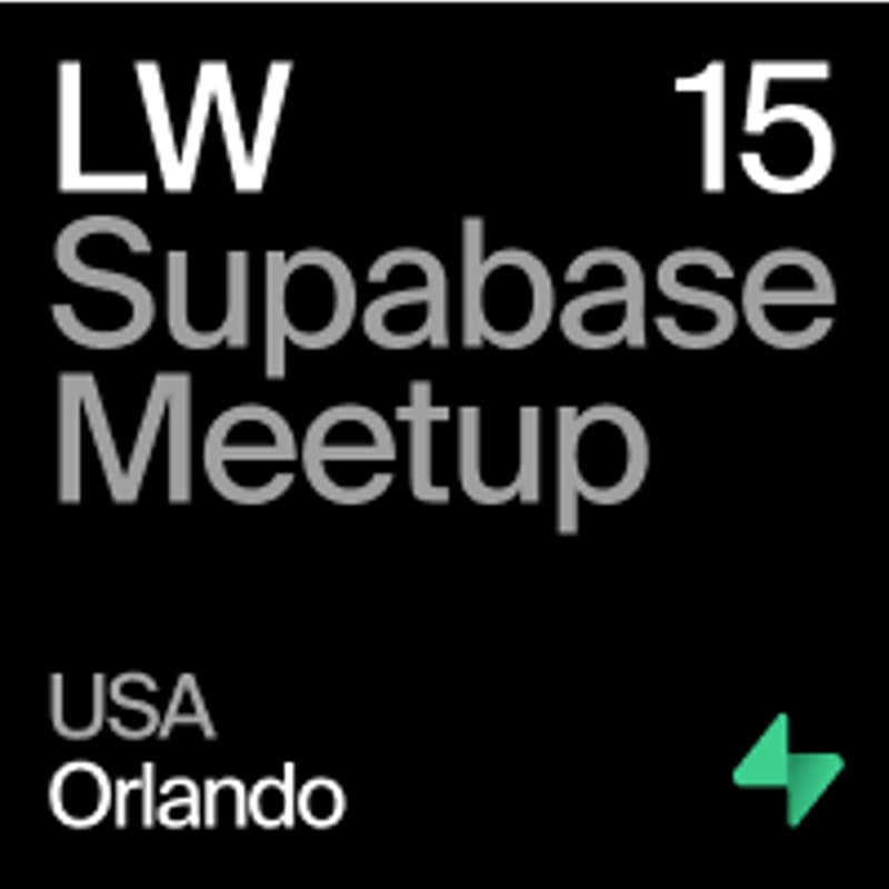 Cover Image for LW15 - Orlando, Florida - Supabase Meetup
