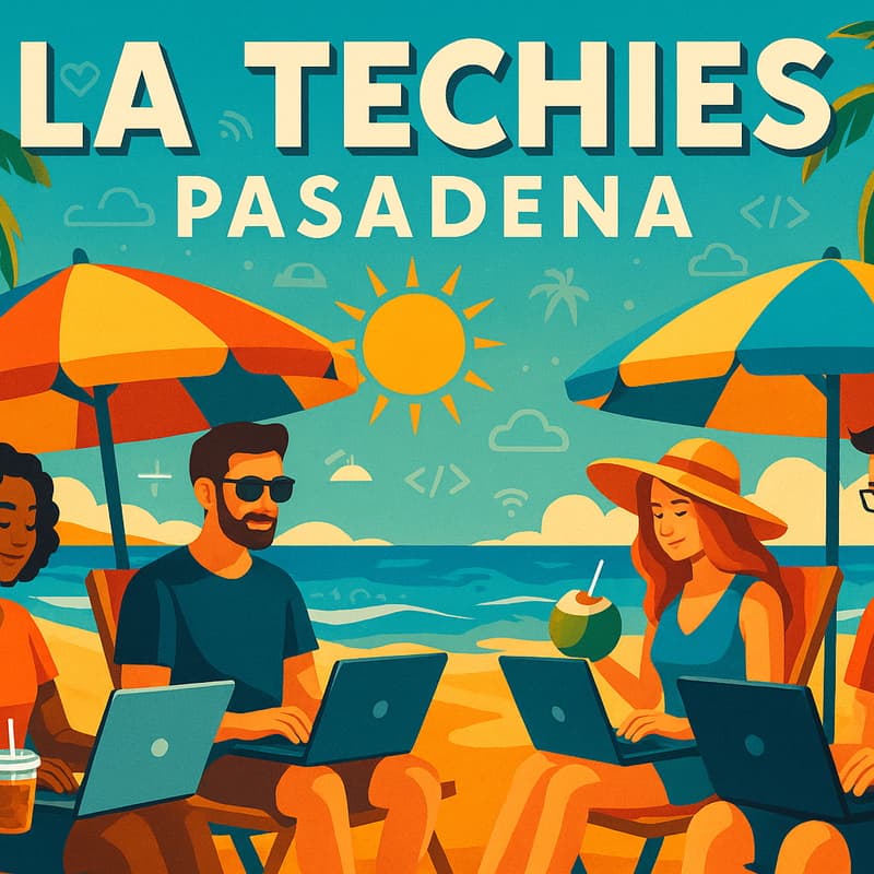 Cover Image for LA Social & Tech Meetup | ~ Pasadena ~