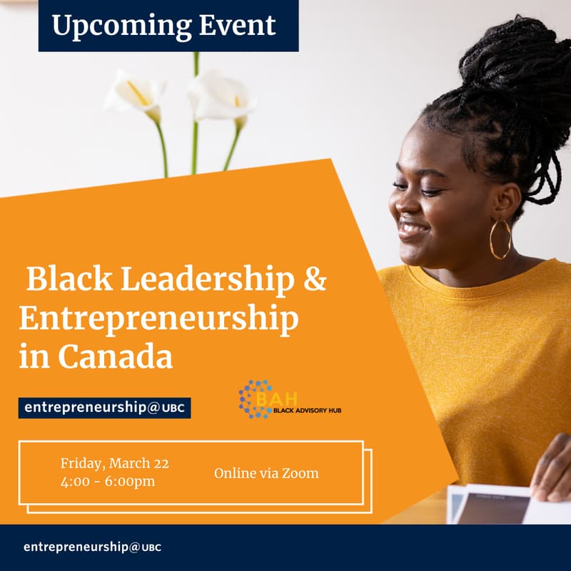 Cover Image for Black Advisory Hub at entrepreneurship@UBC presents : Black Leadership & Entrepreneurship in Canada