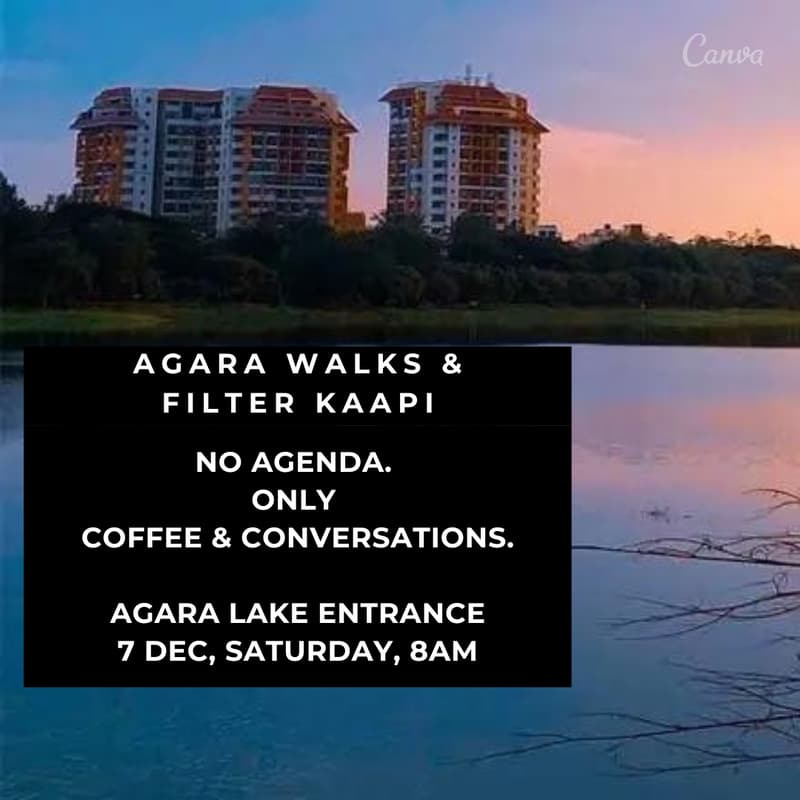 Cover Image for Agara Walks & Filter Kaapi - No Agenda Meet