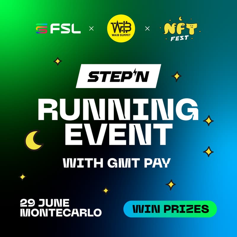 Cover Image for Monte Carlo STEPN x WAIB x NFT Fest Meet Up