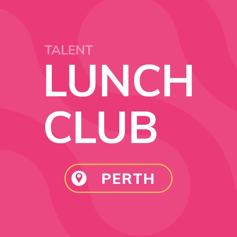Cover Image for Talent Lunch Club - Perth CBD