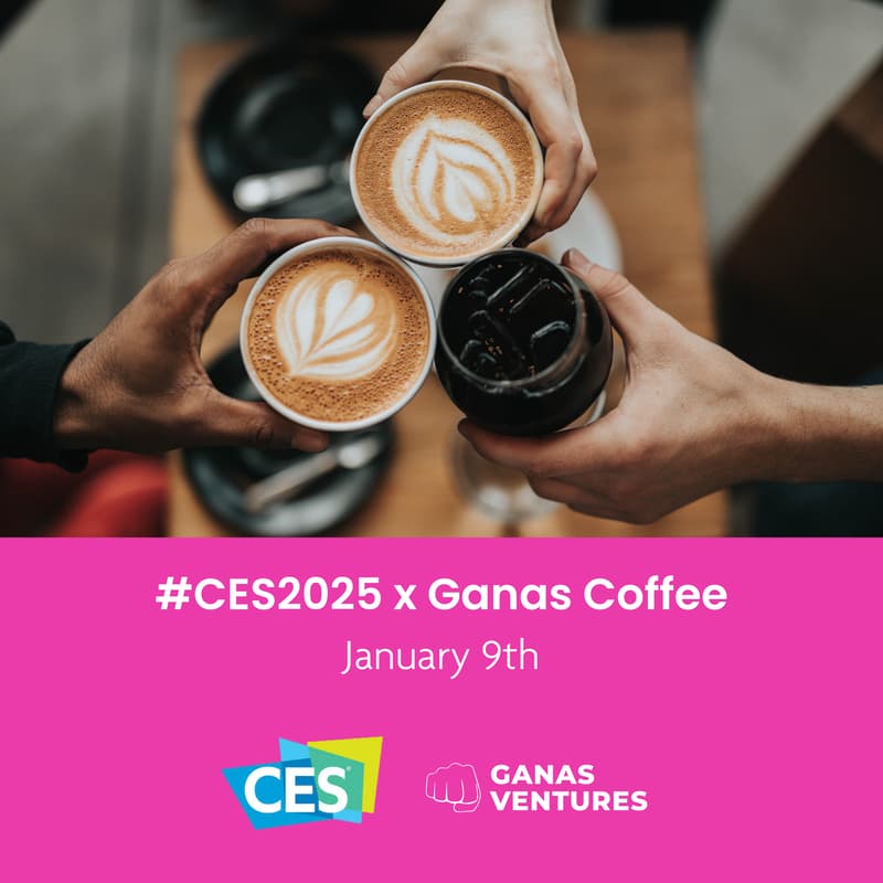 Cover Image for 🇺🇸 #CES2025 Ganas Ventures Coffee