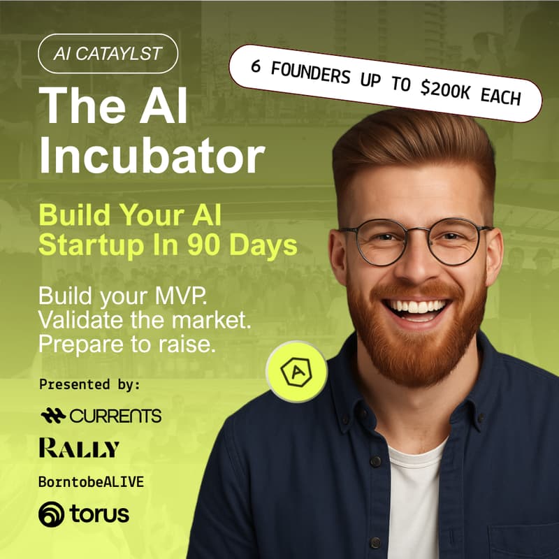 Cover Image for Currents AI Incubator by AI Catalyst, Torus, Rally & BorntobeALIVE