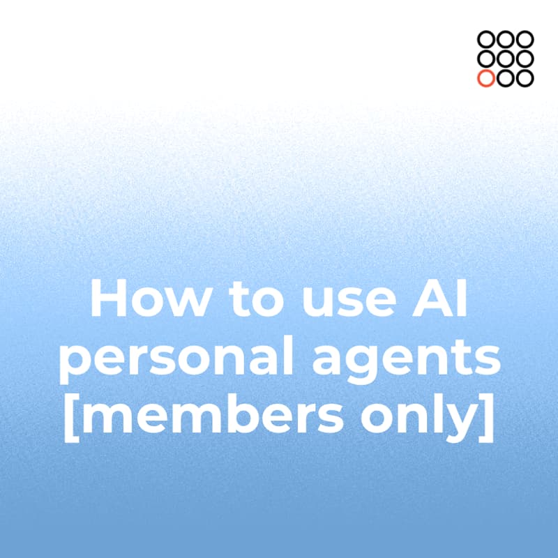 Cover Image for How to use personal agents [members only]