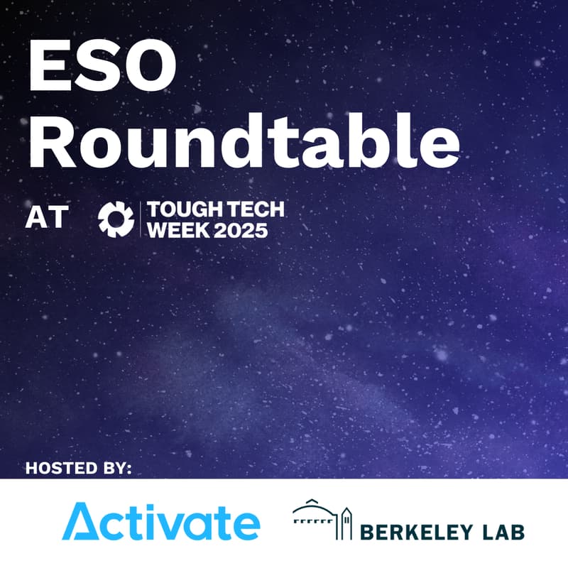 Cover Image for ESO Roundtable at Tough Tech Week - Hosted by Activate and Berkeley Lab