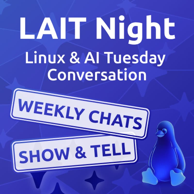 Cover Image for LAIT Night Chat (Linux & AI Tuesday Weekly Chat)