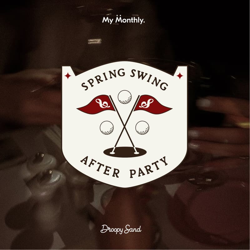 Cover Image for Spring Swing After Hours - My Monthly x Droopy Sand