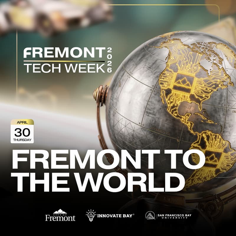 Cover Image for π Fremont Tech Week Day 4: Fremont to the World