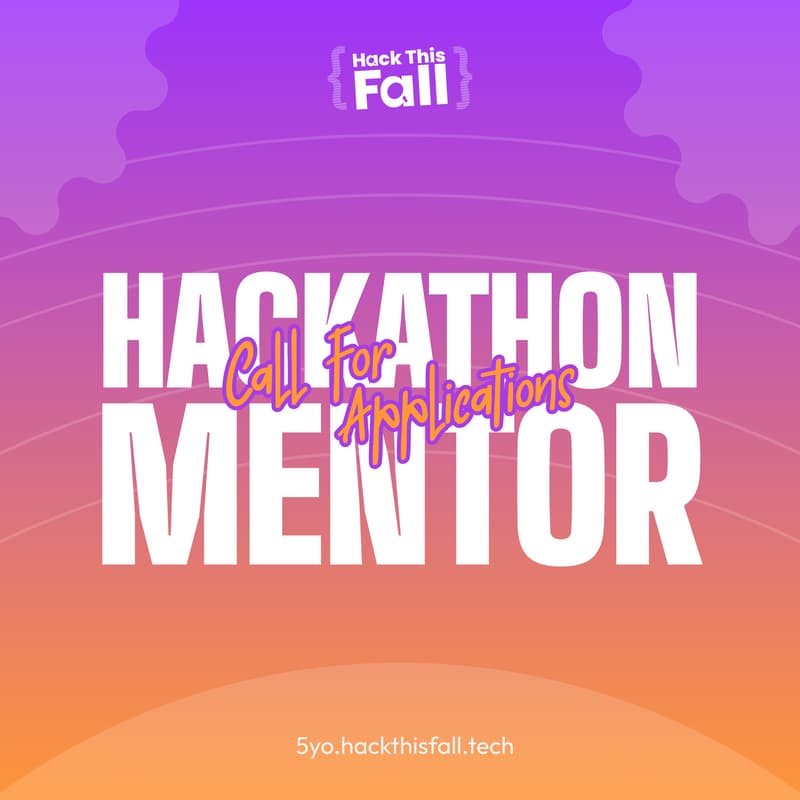 Cover Image for Hackathon Mentor: Hack This Fall 2025 - Milestone Edition