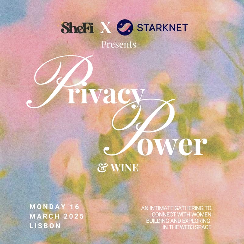 Cover Image for SheFi Lisbon x Starknet | Privacy, Power & Wine