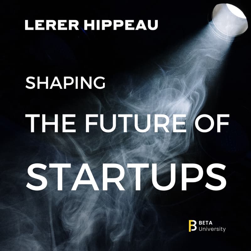 Cover Image for Lerer Hippeau x Beta｜ Shaping the Future of Startups