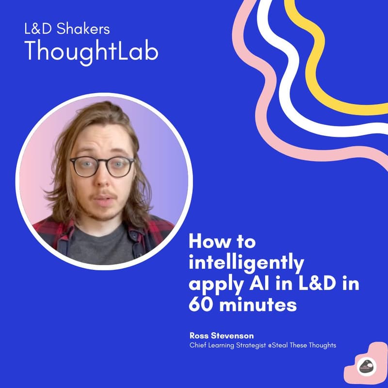Cover Image for Thought Lab: How to intelligently apply AI in L&D in 60 minutes
