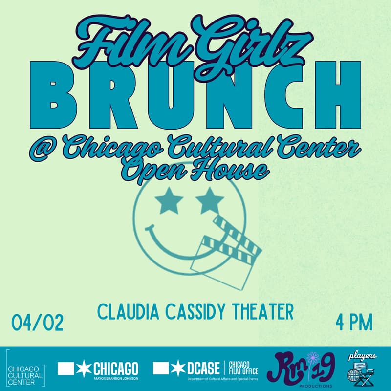 Cover Image for Film Girlz Brunch X Chicago Cultural Center Open House