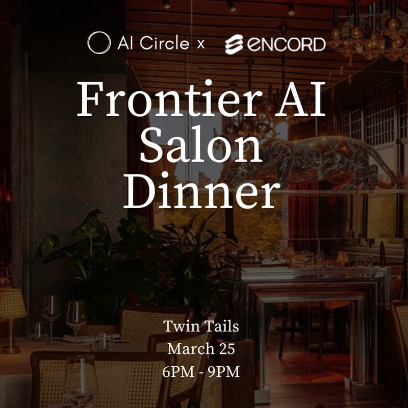 Cover Image for AI Circle x Encord Salon Dinner