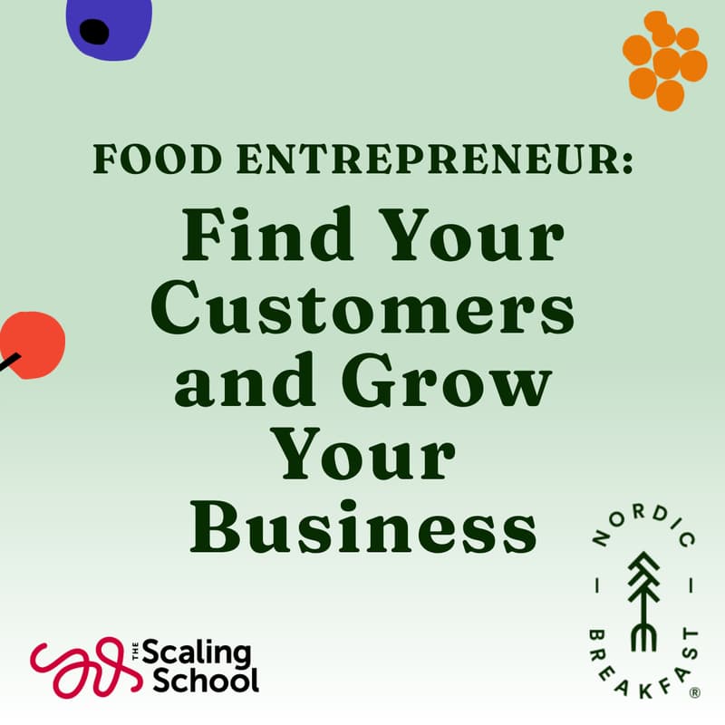 Cover Image for Food Entrepreneur – Find Your Customers and Grow Your Business
