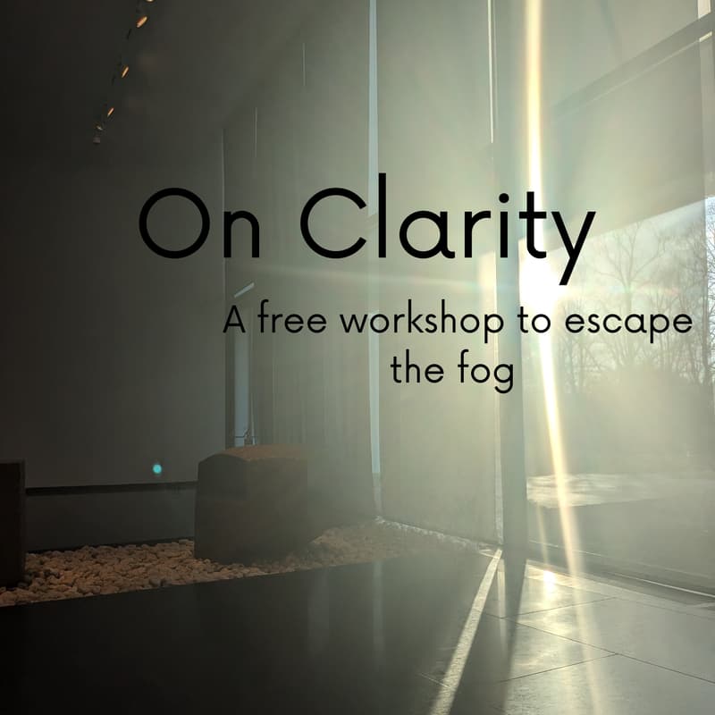 Cover Image for "On Clarity": The Free Workshop