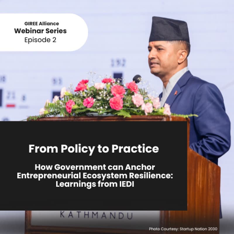Cover Image for From Policy to Practice – How Government can Anchor Entrepreneurial Ecosystem Resilience: Learnings from IEDI