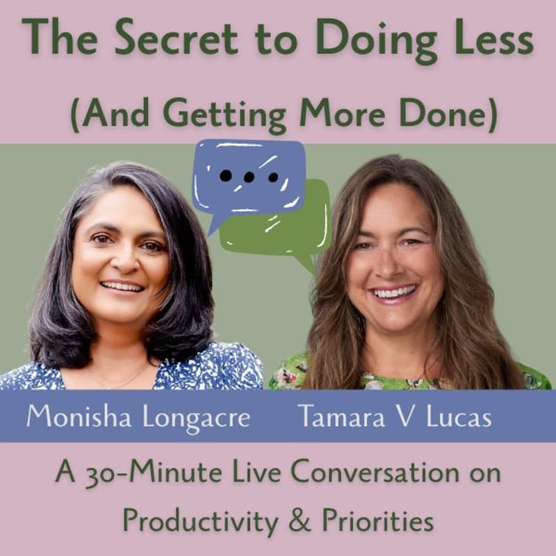 Cover Image for The Secret to Doing Less and Living More:  A Conversation on Productivity, Priorities & Reclaiming Your Energy