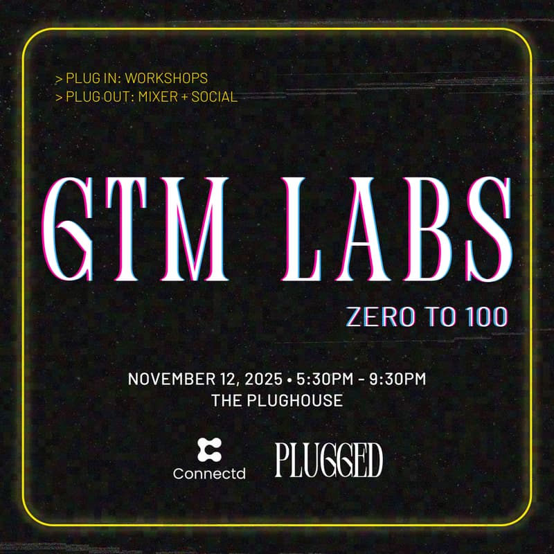 Cover Image for GTM Labs: Zero to 100 Customers // Workshops + Mixer