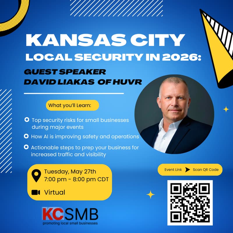 Cover Image for Kansas City Local Security in 2026: Guest Speaker David Liakas of HUVR