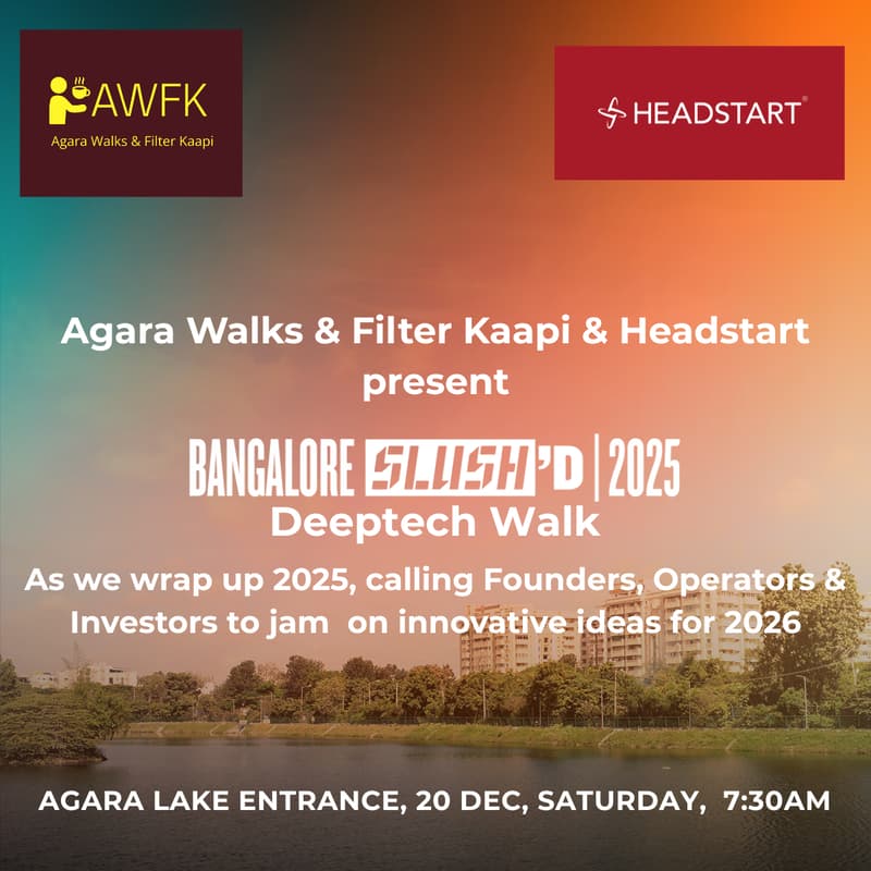 Cover Image for AWFK & Headstart present: Bangalore Slush'd 2025 Deeptech Walk