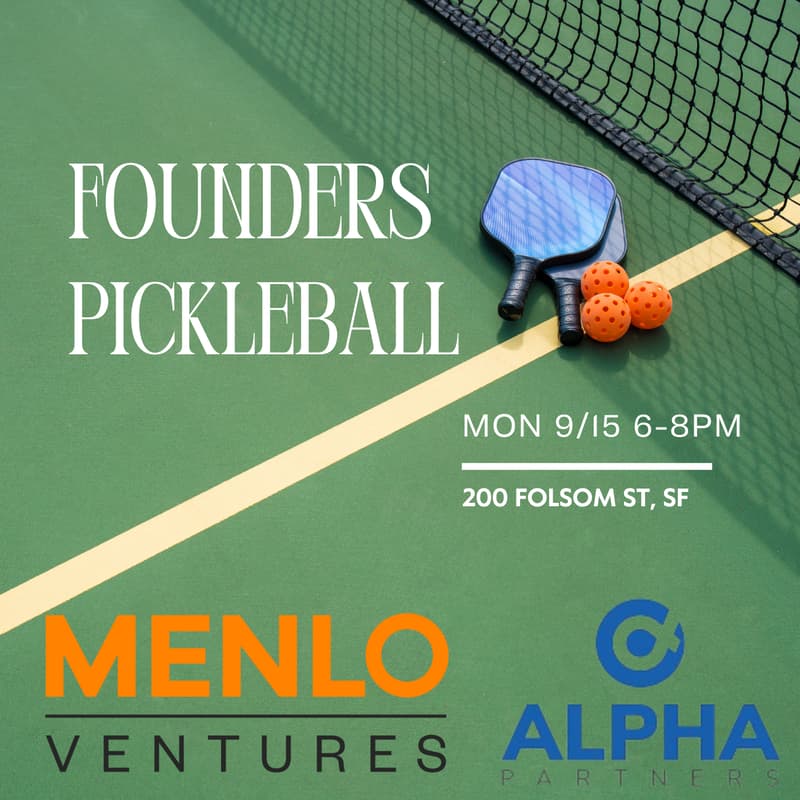 Cover Image for Founders Pickleball: Menlo Ventures x Alpha Partners