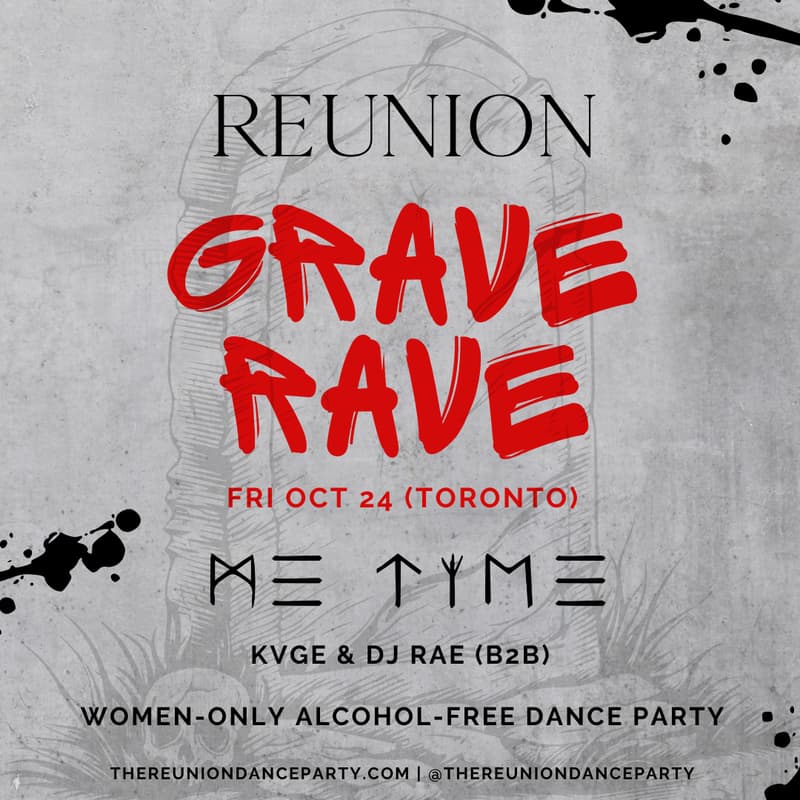 Cover Image for 🪦 REUNION: GRAVE RAVE 🪦 - Women-Only Alcohol-Free Halloween Dance Party (ME TIME, KVGE B2B DJ RAE, ROXY FOXY) *COSTUMES ENCOURAGED*