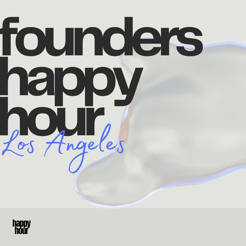 Cover Image for LA Founders' Happy Hour