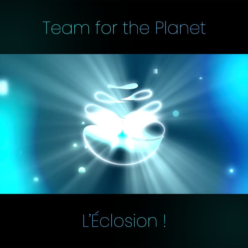 Cover Image for Team for the Planet : L'éclosion ! ✨