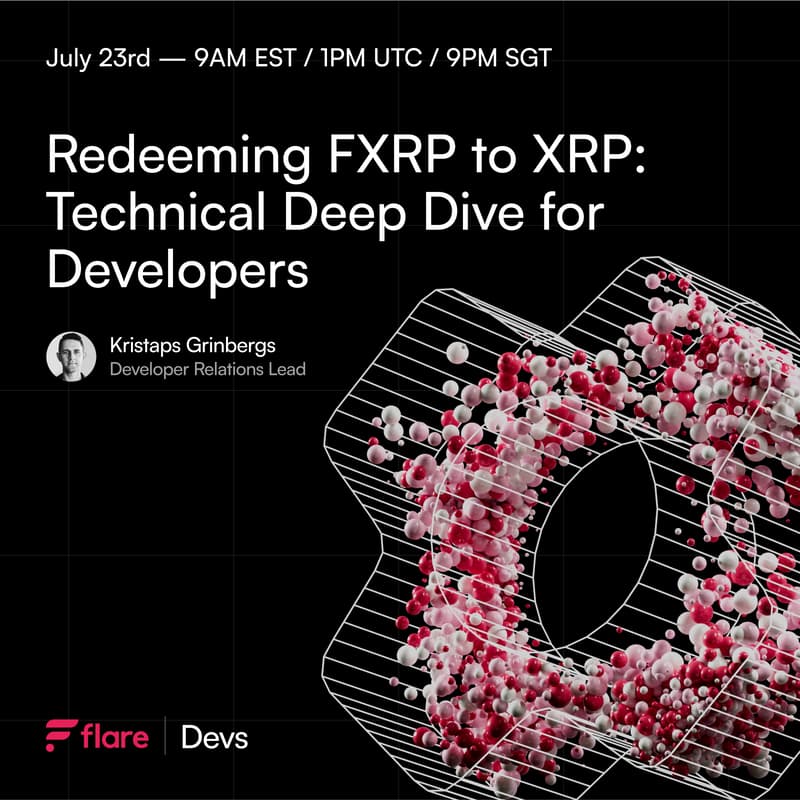 Cover Image for Flare Builder Online Workshops - Session 11: Redeeming FXRP to XRP – Technical Deep Dive for Developers