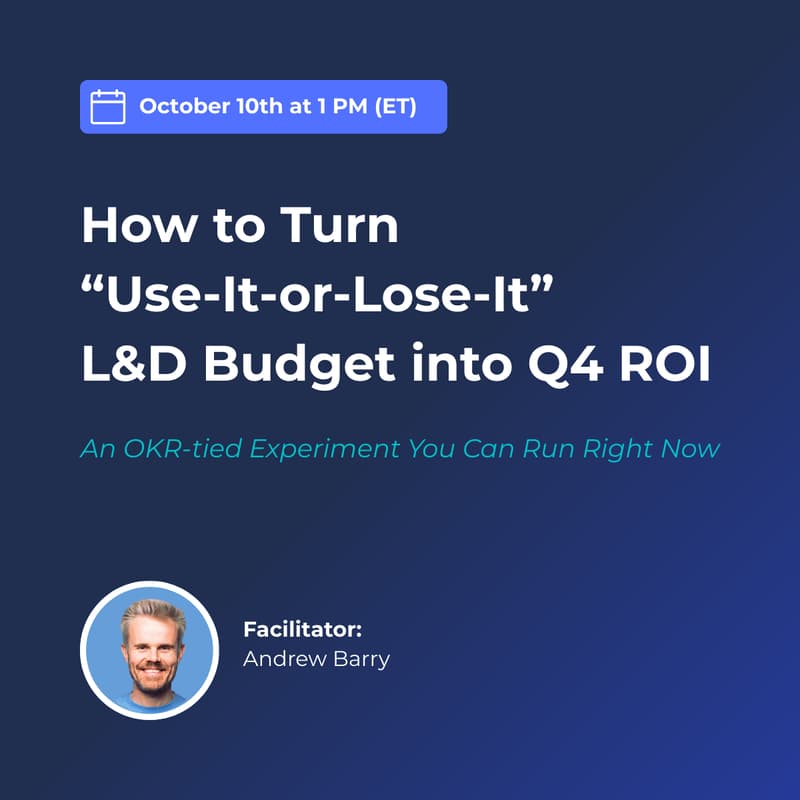 Cover Image for How to Turn “Use-It-or-Lose-It” L&D Budget into Q4 ROI