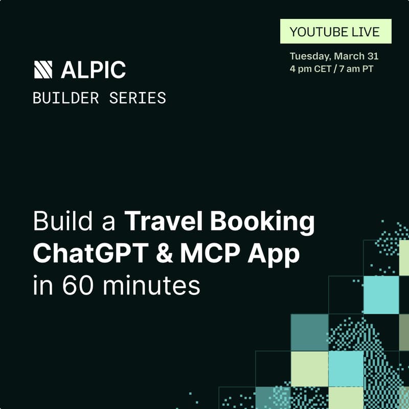 Cover Image for Builder Series: Build a Travel Booking ChatGPT & MCP App in 60 minutes