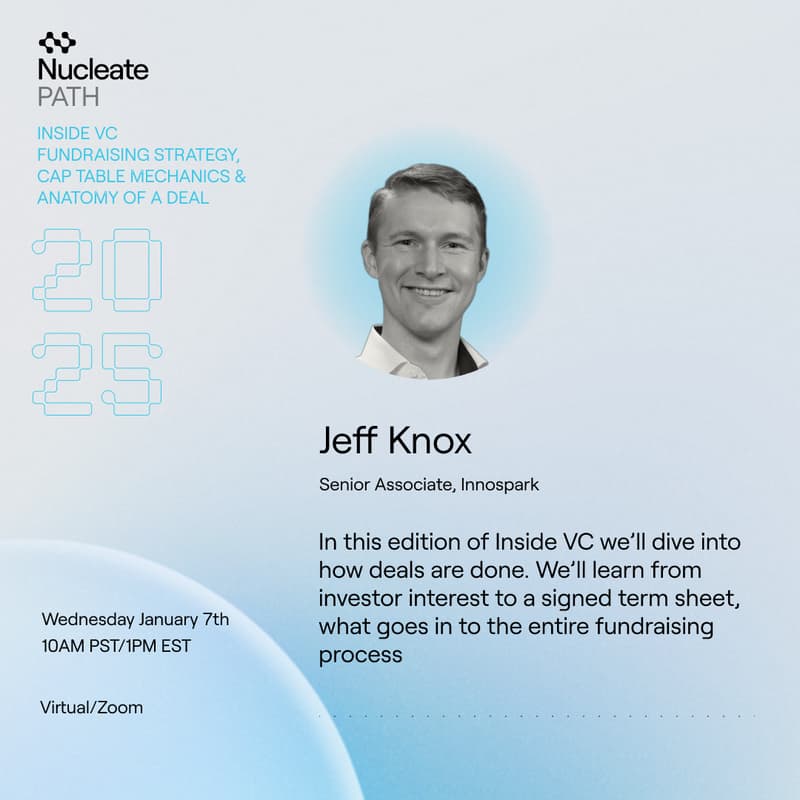 Cover Image for Inside VC Session 4: Fundraising Strategy, Cap Table Mechanics & Anatomy of a Deal with Jeff Knox