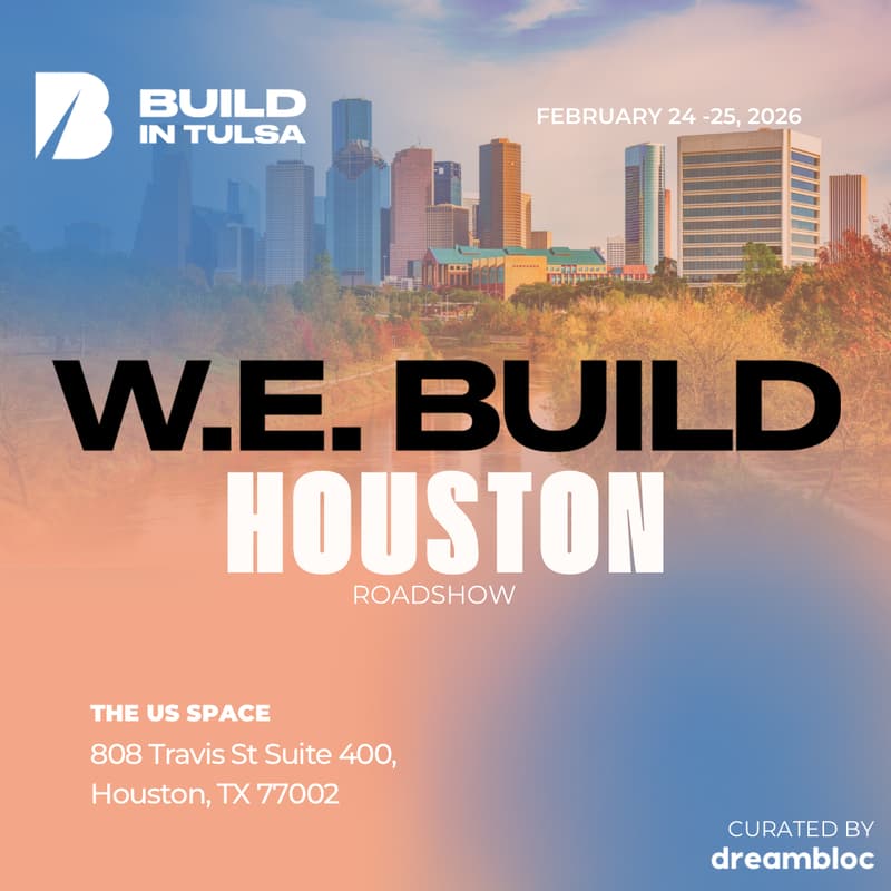 Cover Image for W.E. Build Houston Roadshow powered by Build In Tulsa