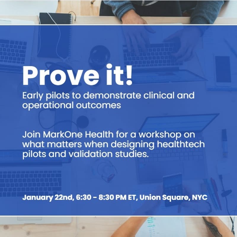 Cover Image for Prove It: Early Pilots and Validation Studies to demonstrate clinical and operational impact