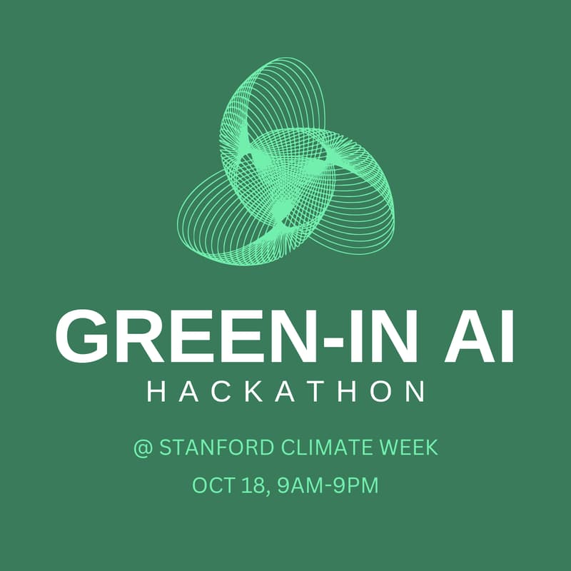 Cover Image for Stanford Green AI Hackathon @ Stanford Climate Week