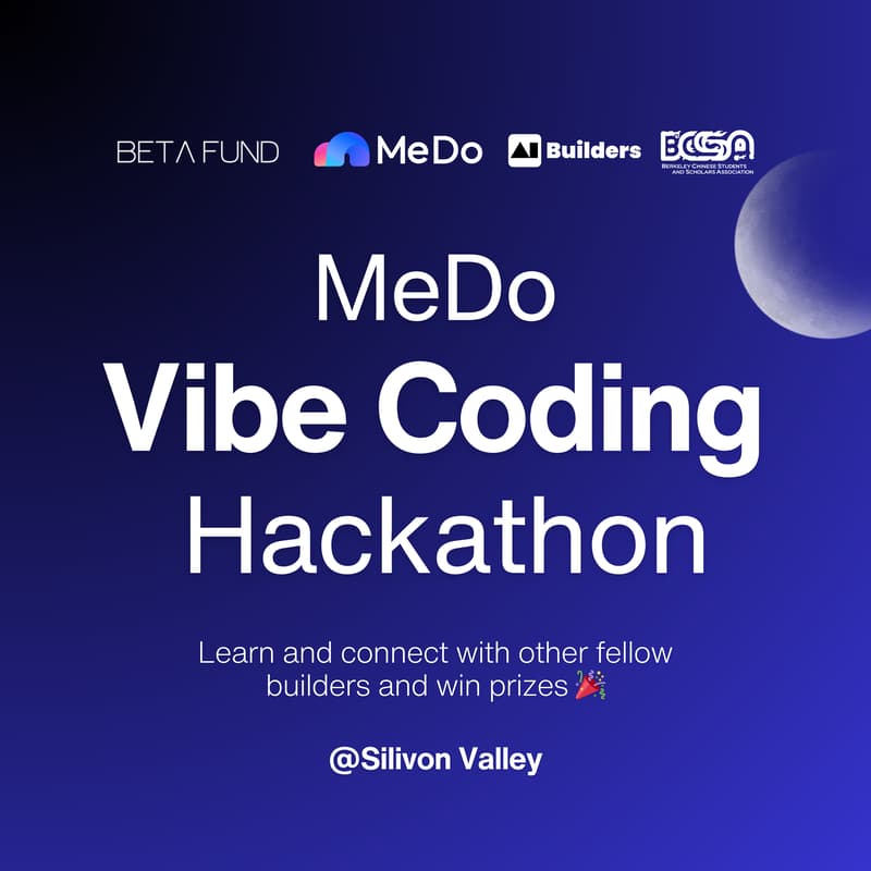 Cover Image for MeDo Vibe Coding AI Hackathon: Silicon Valley